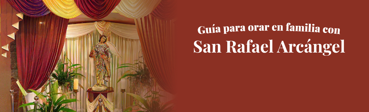 foto de la imagen de San Rafael Arcángel y la frase guía para orar en familia con Sasn Rafael Arcángel